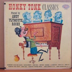 HONKY TONK CLASSICS - ANDY ''PLYMOUTH'' ROCKE - LP 2.EL PLAK
