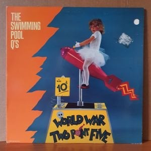 THE SWIMMING  POOL Q'S - WORLD WAR TWO POINT FIVE (1989) - LP 2.EL PLAK