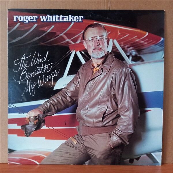 ROGER WHITTAKER – THE WIND BENEATH MY WINGS (1982) - LP 2.EL PLAK
