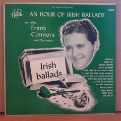 AN HOUR OF IRISH BALLADS - FRANK CONNORS - LP 2.EL PLAK