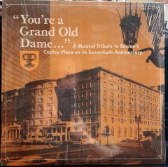 YOU'RE A GRAND OLD DAME - A MUSICAL TRIBUTE TO BOSTON COPLEY PLAZA (1982) - PLAK SIFIR