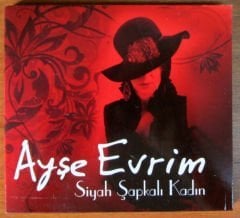 AYŞE EVRİM - SİYAH ŞAPKALI KADIN (2012) - CD 2.EL