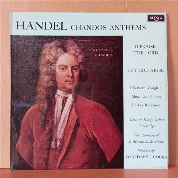 HANDEL: CHANDOS ANTHEMS / ELIZABETH VAUGHAN, ALEXANDER YOUNG, FORBES ROBINSON, CHOIR OF KING'S COLLEGE CAMBRIDGE, THE ACADEMY OF ST. MARTIN-IN-THE-FIELDS CONDUCTED BY DAVID WILLCOCKS (1966) - LP 2.EL PLAK