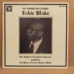 AMHERST SAXOPHONE QUARTET - AN AMERICAN CLASSIC EUBIE BLAKE (1981) - LP 2.EL PLAK