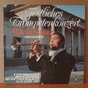 FESTLICHES TROMPETENKONZERT / WALTER SCHOLZ (1975) - LP 2.EL PLAK