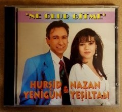 HURŞİD YENİGÜN & NAZAN YEŞİLTAN - NE OLUR GİTME (1993) - CD KENT MÜZİK 2.EL