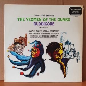 GILBERT AND SULLIVAN / THE YEOMEN OF THE GUARD, RUDDIGORE / HIGHLIGHTS / CONDUCTED BY ISIDORE GODFREY (1964) - LP 2.EL PLAK