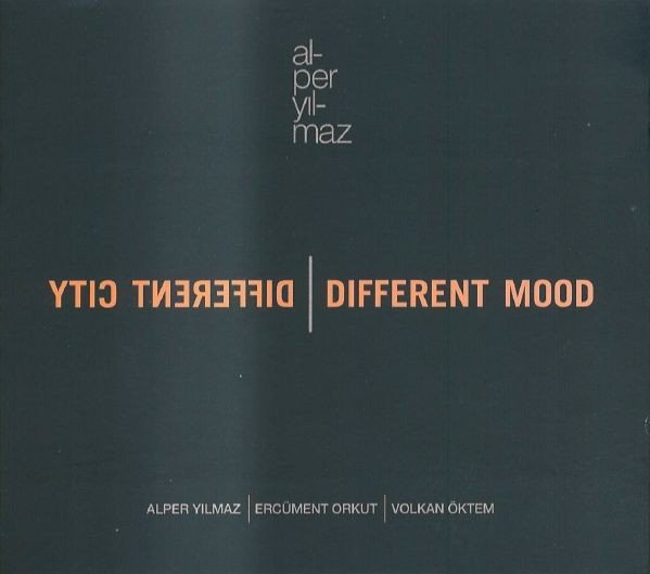 ALPER YILMAZ - DIFFERENT CITY, DIFFERENT MOOD (2015) - CD SIFIR