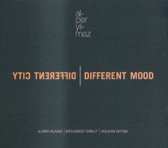 ALPER YILMAZ - DIFFERENT CITY, DIFFERENT MOOD (2015) - CD SIFIR