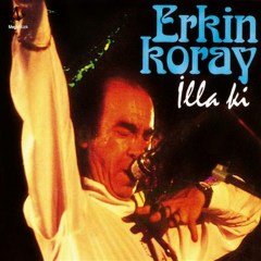 ERKİN KORAY - İLLA Kİ (1983) - CD 2012 SIFIR