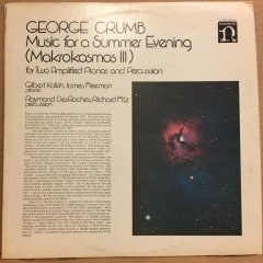 GEORGE CRUMB, MUSIC FOR A SUMMER EVENING (MAKROKOSMOS III) 1975 2.EL PLAK
