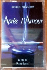 YVES SIMON - APRES L'AMOUR SOUNDTRACK (1992) RAKS CASSETTE MADE IN TURKEY ''NEW''