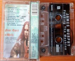 JAMES MURPHY - FEEDING THE MACHINE CASSETTE MADE IN TURKEY ''USED''