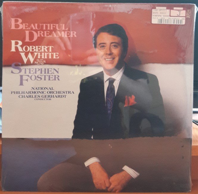 BEAUTIFUL DREAMER - ROBERT WHITE SINGS STEPHEN FOSTER (1986) - LP DÖNEM BASKISI SIFIR PLAK