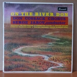 ON THE RIVER DON / DON COSSACK CHORUS, SERGE JAROV (1964) - LP 2.EL PLAK