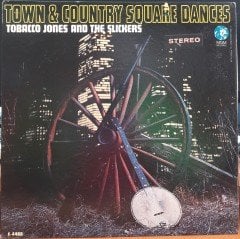 TOBACCO JONES AND THE SLICKERS - TOWN & COUNTRY SQUARE DANCES - PLAK 2.EL