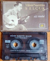 MÜNİR NURETTİN SELÇUK - AZİZ İSTANBUL / COŞKUN KASET 2.EL