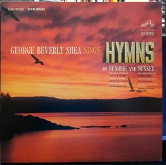 GEORGE BEVERLY SHEA - SINGS HYMNS OF SUNRISE AND SUNSET (1964) - PLAK 2.EL