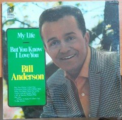 BILL ANDERSON - MY LIFE/BUT YOU KNOW I LOVE YOU - DÖNEM BASKISI PLAK SIFIR