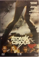 ATOMİK SİRK - ATOMIK CIRCUS LE RETOUR DE JAMES BATAILLE - VANESSA PARADIS - JASON FLEMYNG - DVD 2.EL