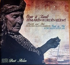 ZEMAREN KURDEN ELEWİ / OCAK VE KÜL, KÜRT ALEVİ AĞITLARI / HAZIRLAYAN: BESE ASLAN (2011) KALAN MÜZİK CD 2.EL