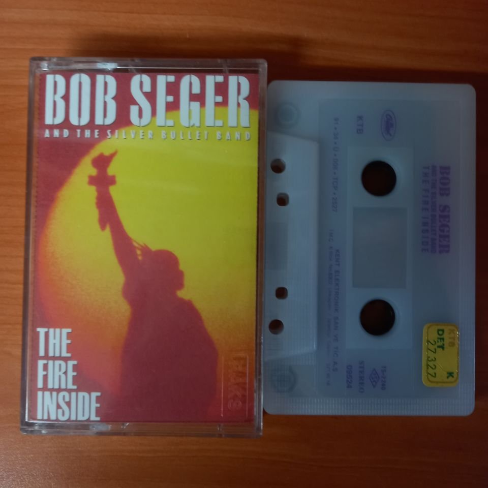 BOB SEGER AND THE SILVER BULLET BAND - THE FIRE INSIDE (1991) - KASET 2.EL