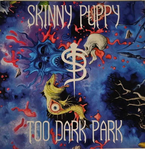 SKINNY PUPPY - TOO DARK PARK (1990) - LP 2024 EDITION SIFIR PLAK