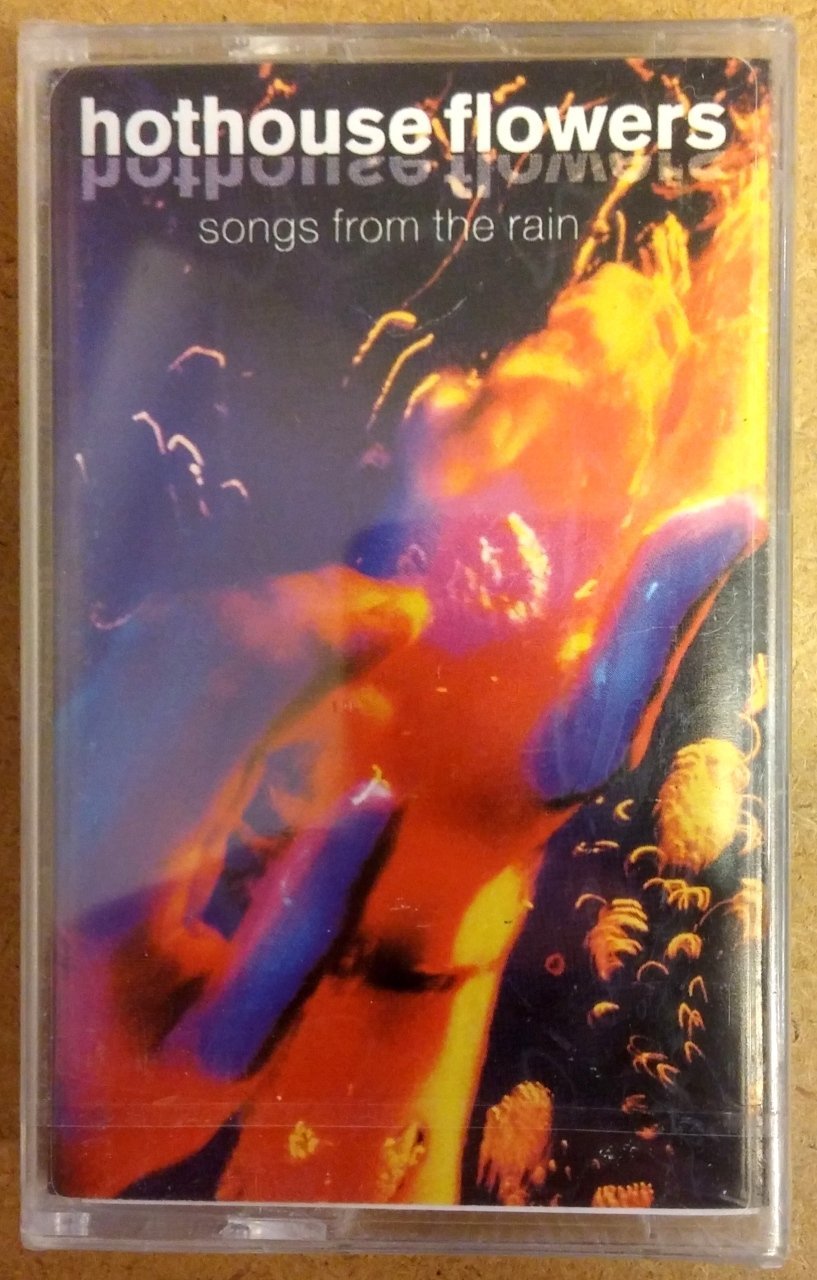 HOTHOUSE FLOWERS SONGS FROM THE RAIN CASSETTE 1993 MADE IN TURKEY ''NEW''