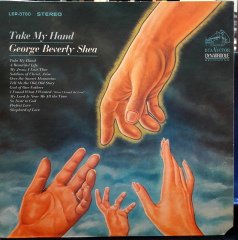 GEORGE BEVERLY SHEA - TAKE MY HAND (1967) - PLAK 2.EL