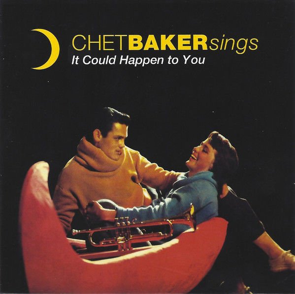 CHET BAKER – IT COULD HAPPEN TO YOU - CHET BAKER SINGS (2018) - CD REISSUE DIGIPACK SIFIR