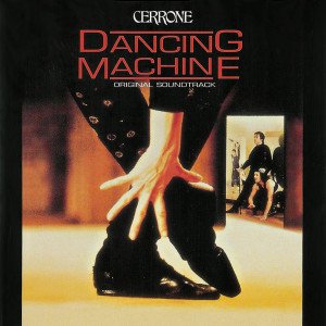CERRONE – DANCING MACHINE (MUSIC FROM THE ORIGINAL MOTION PICTURE SOUNDTRACK) ‎(1990) - CD SIFIR
