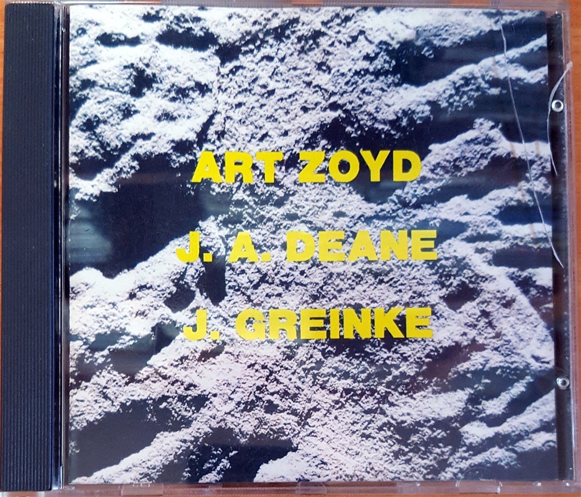 ART ZOYD / J.A. DEANE / J. GREINKE - ART ZOYD / J.A. DEANE / J. GREINKE (1990) MADE IN WEST GERMANY CD 2.EL