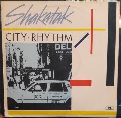 SHAKATAK - CITY RHYTHM (1985) - 2.EL PLAK YERLİ BASKI