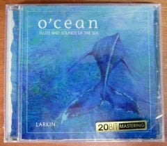 O'CEAN LARKIN Flute and Sounds of Sea CD SIFIR