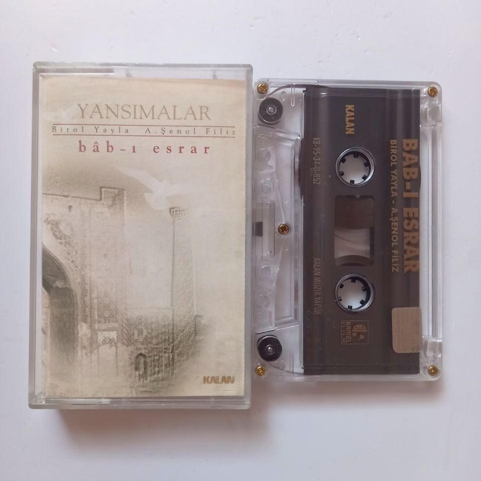 BİROL YAYLA, A. ŞENOL FİLİZ - YANSIMALAR / BAB-I ESRAR (1995) - KASET 2.EL