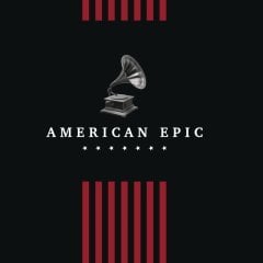 AMERICAN EPIC (2017) - 5CD SIFIR