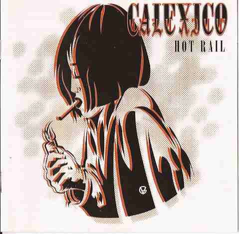 CALEXICO - HOT RAIL (2000) - CD 2.EL