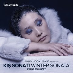 HYUN SOOK TEKİN - SCHUBERT :KIŞ SONATI - WINTER SONATA (2018) - CD SIFIR