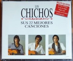 LOS CHICHOS - SUS 22 MEJORES CANCIONES (1995) - 2CD 2.EL