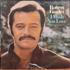 ROBERT GOULET - I WISH YOU LOVE - 2PLAK 2.EL