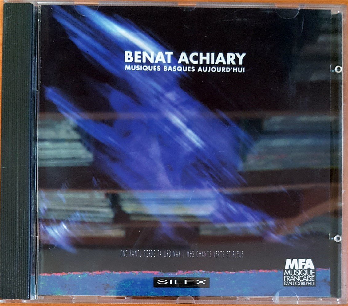 BENAT ACHIARY - MUSIQUES BASQUES AUJOURD'HUI / ENE KANTU FERDE TA URDINAK (1991) MADE IN FRANCE / SILEX CD 2.EL