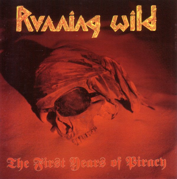 RUNNING WILD - THE FIRST YEARS OF PIRACY (1991) - CD 1999 NOISE N 0184-2 2.EL