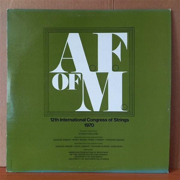 A.F. OF M. / 12TH INTERNATIONAL CONGRESS OF STRINGS 1970 / STANLEY BALLARD, JACQUES SINGER, HENRY MAZER, MIRO J. PANSKY, RICHARD BURGIN - 2LP 2.EL PLAK