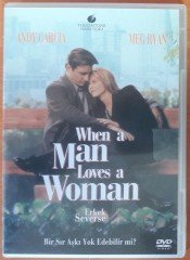 WHEN A MAN LOVES A WOMAN - ERKEK SEVERSE - ANDY GARCIA - MEG RYAN - DVD 2.EL