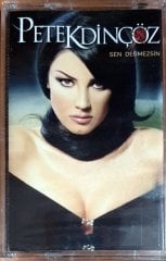 PETEK DİNÇÖZ - SEN DEĞMEZSİN (2003) - KASET S MÜZİK SIFIR
