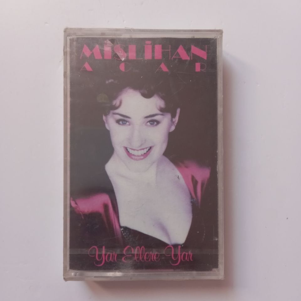 MİSLİHAN ACAR - YAR ELLERE YAR (1995) - KASET SIFIR