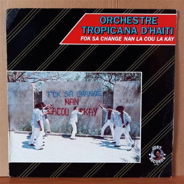ORCHESTRE TROPICANA D'HAITI – FOK SA CHANGE NAN LA COU LA KAY (1988) - LP 2.EL PLAK