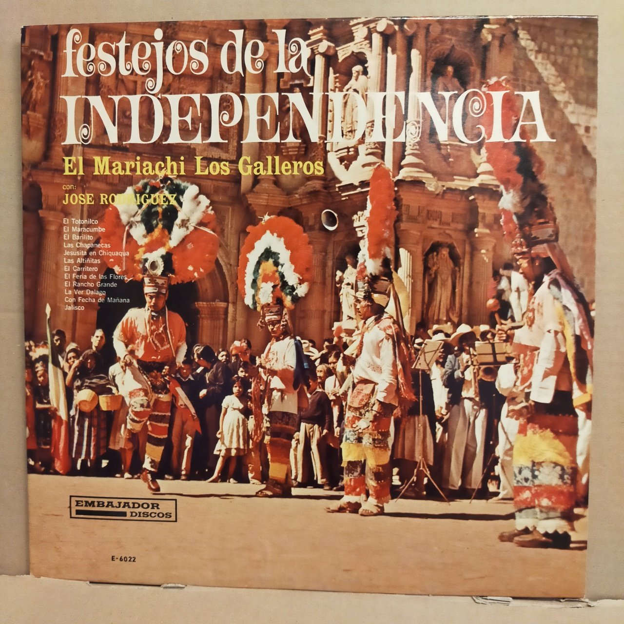 EL MARIACHI LOS GALLEROS / JOSE RODRIGUEZ - FESTEJOS DE LA INDEPENDENCIA (????) - LP MEXICAN 2.EL PLAK