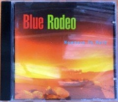 BLUE RODEO - NOWHERE TO HERE (1995) CD 2.EL