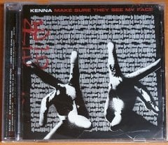 KENNA - MAKE SURE THEY SEE MY FACE (2007) - CD 2.EL